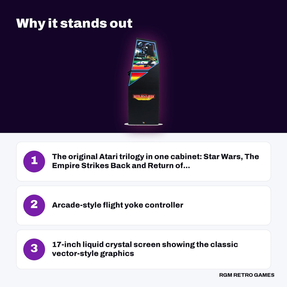 Arcade Classics Atari Star Wars Ultra Series Arcade Machine key features: The original Atari trilogy in one cabinet: Star Wars, The Empire Strikes Back and Return of..., Arcade-style flight yoke controller, 17-inch liquid crystal screen showing the classic vector-style graphics