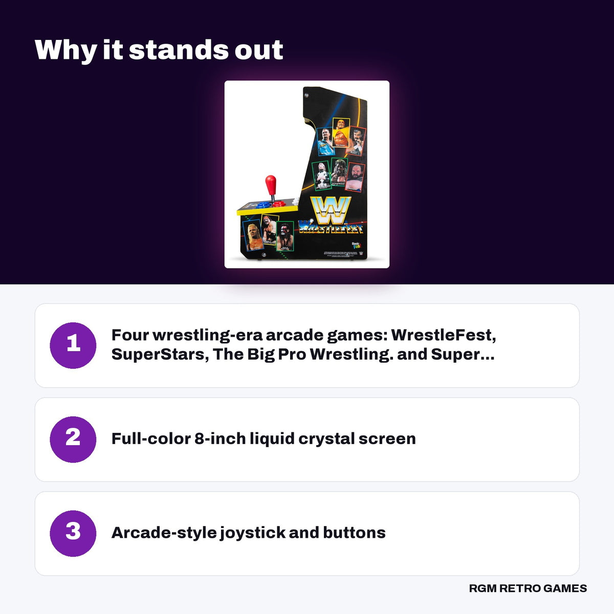 Arcade Classics WWE Counter Series Arcade Game with 8" Screen & 4 Games key features: Four wrestling-era arcade games: WrestleFest, SuperStars, The Big Pro Wrestling. and Super..., Full-color 8-inch liquid crystal screen, Arcade-style joystick and buttons