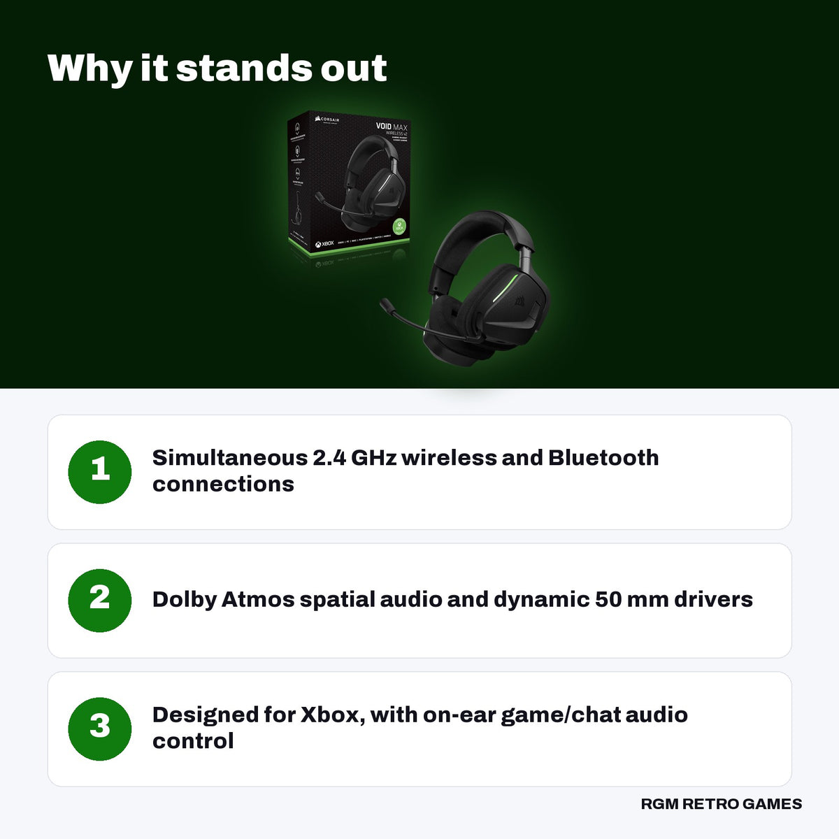 CORSAIR VOID v2 MAX WIRELESS Gaming Headset for Xbox - Carbon key features: Simultaneous 2.4 GHz wireless and Bluetooth connections, Dolby Atmos spatial audio and dynamic 50 mm drivers, Designed for Xbox, with on-ear game/chat audio control