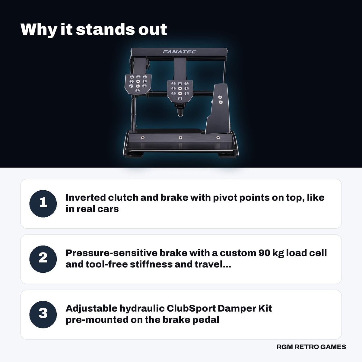 Fanatec ClubSport Pedals V3 Inverted key features: Inverted clutch and brake with pivot points on top, like in real cars, Pressure-sensitive brake with a custom 90 kg load cell and tool-free stiffness and travel..., Adjustable hydraulic ClubSport Damper Kit pre-mounted on the brake pedal