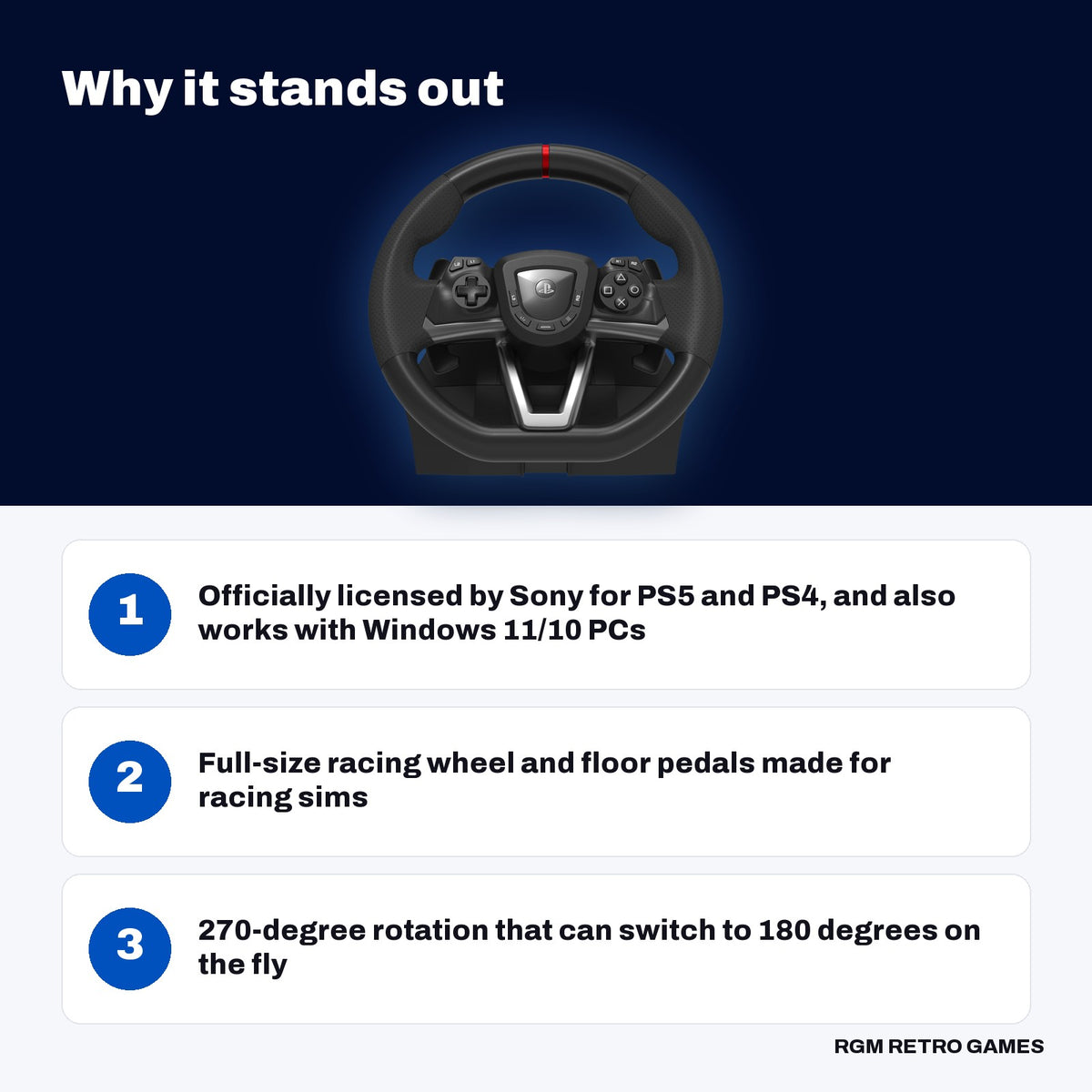 HORI Racing Wheel APEX for PlayStation 5, PlayStation 4 and Windows 11/10 key features: Officially licensed by Sony for PS5 and PS4, and also works with Windows 11/10 PCs, Full-size racing wheel and floor pedals made for racing sims, 270-degree rotation that can switch to 180 degrees on the fly