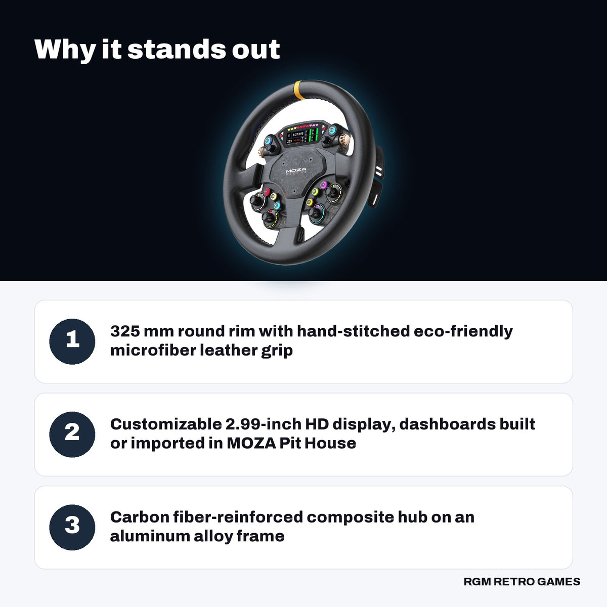 MOZA CS Pro Steering Wheel (325 mm GT3 Wheel with HD Display) key features: 325 mm round rim with hand-stitched eco-friendly microfiber leather grip, Customizable 2.99-inch HD display, dashboards built or imported in MOZA Pit House, Carbon fiber-reinforced composite hub on an aluminum alloy frame
