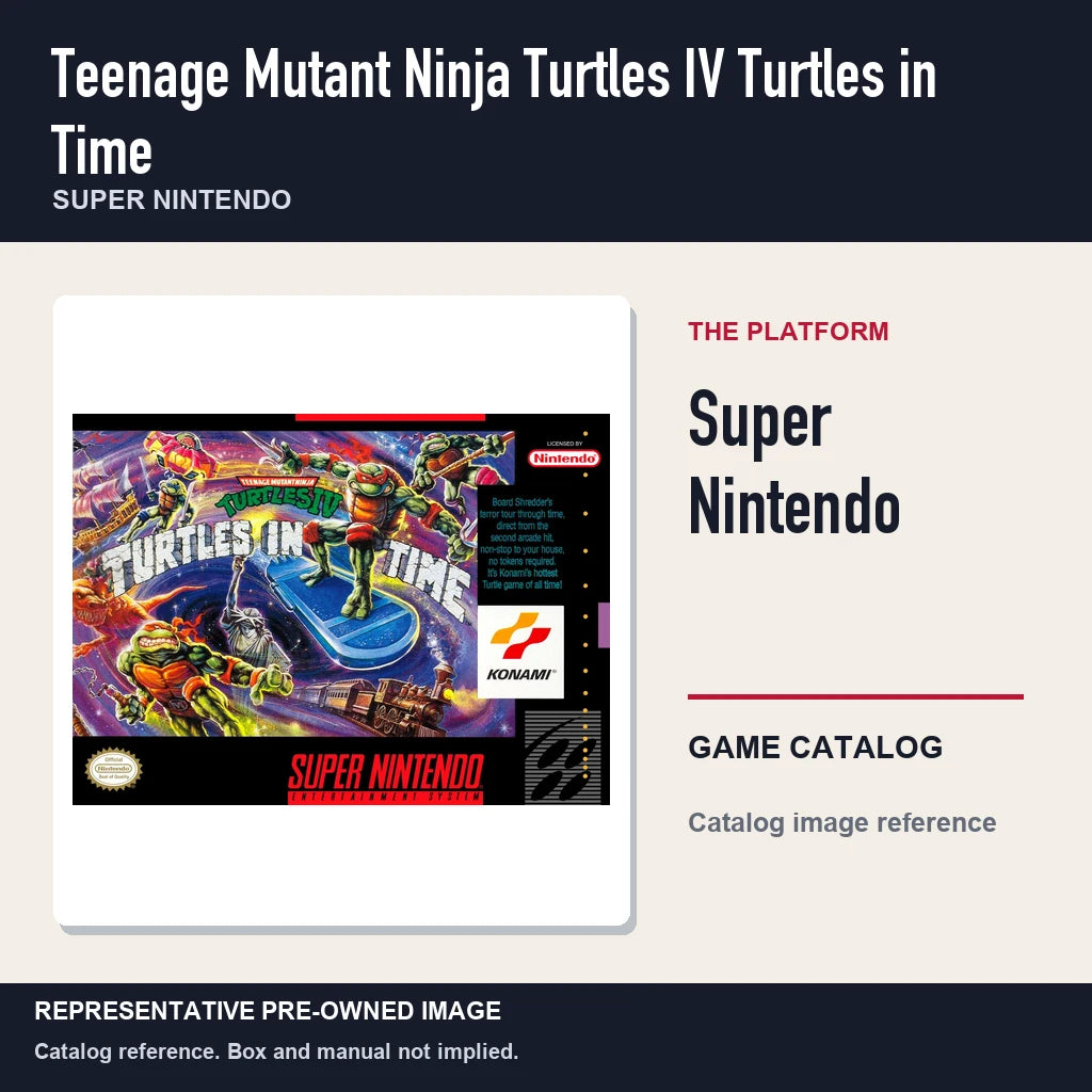Representative pre-owned Teenage Mutant Ninja Turtles IV Turtles in Time (Super Nintendo), platform product layout.