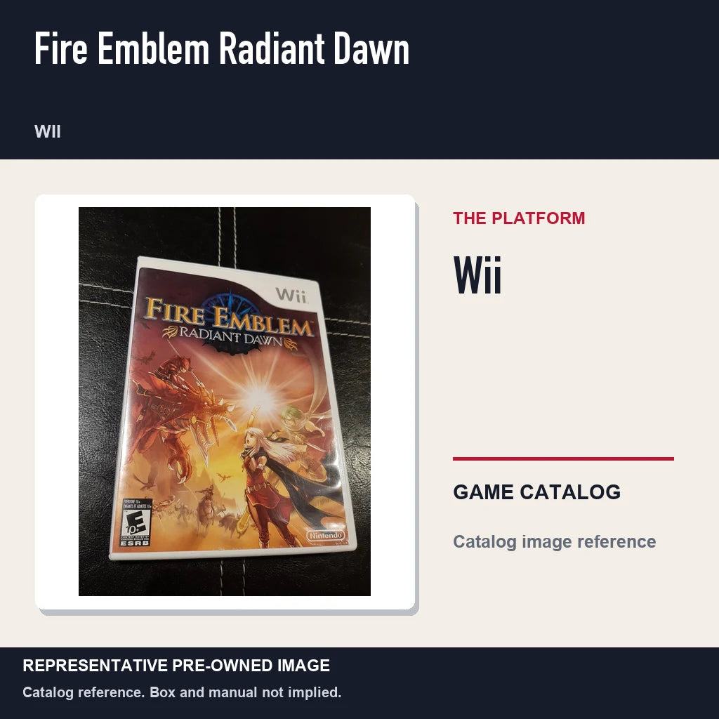 Representative pre-owned Fire Emblem Radiant Dawn (Wii), platform product layout.