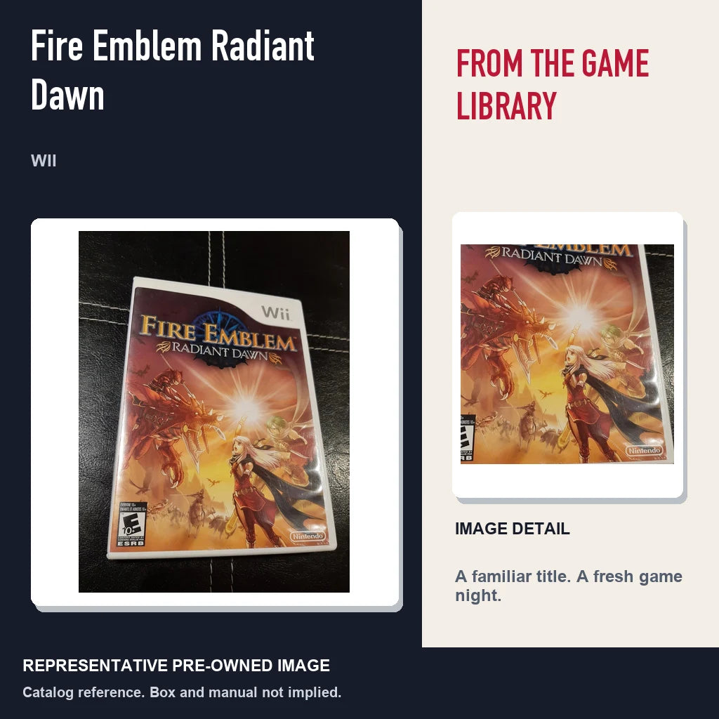 Representative pre-owned Fire Emblem Radiant Dawn (Wii), editorial image and detail.