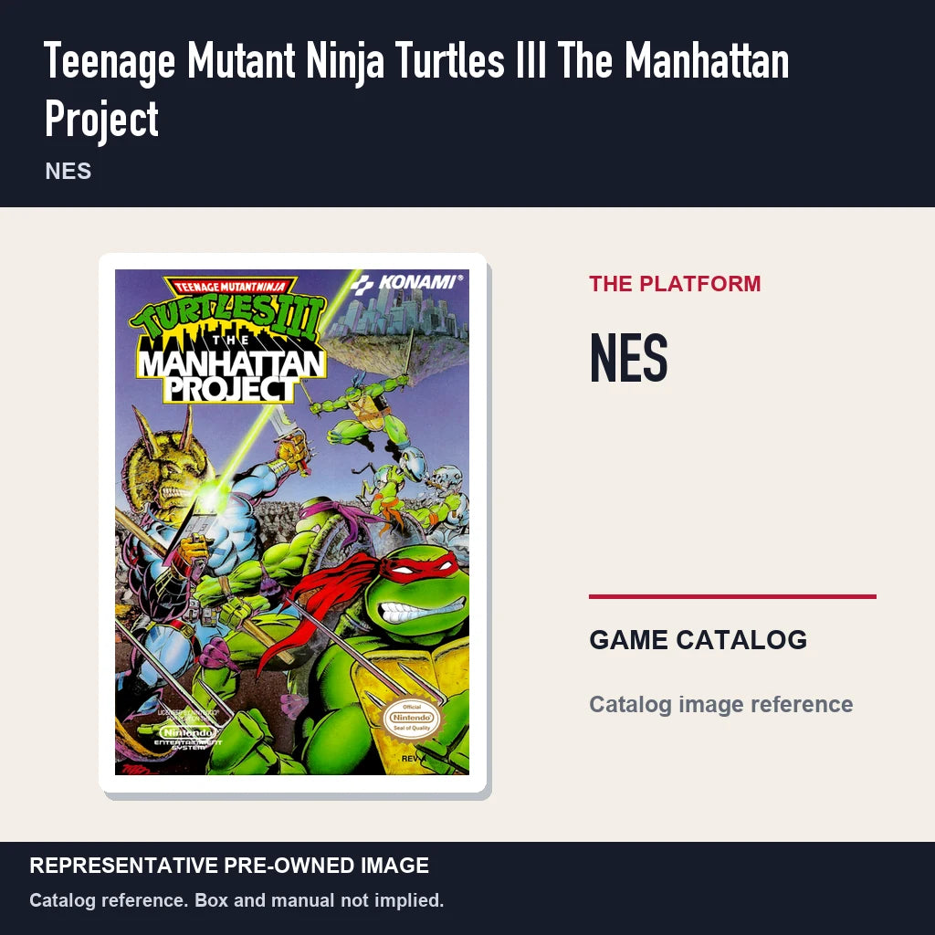Representative pre-owned Teenage Mutant Ninja Turtles III The Manhattan Project (NES), platform product layout.