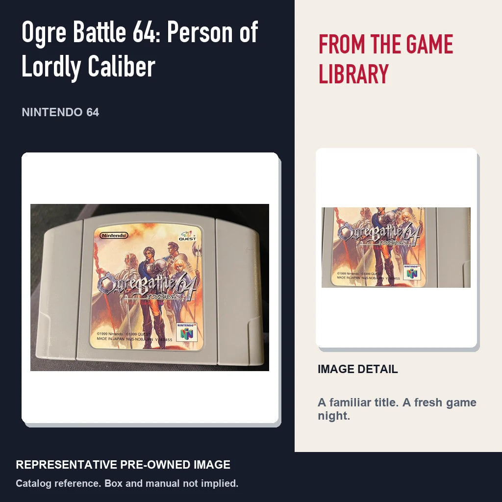 Representative pre-owned Ogre Battle 64: Person of Lordly Caliber (Nintendo 64), editorial image and detail.