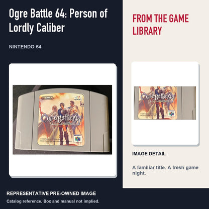 Representative pre-owned Ogre Battle 64: Person of Lordly Caliber (Nintendo 64), editorial image and detail.
