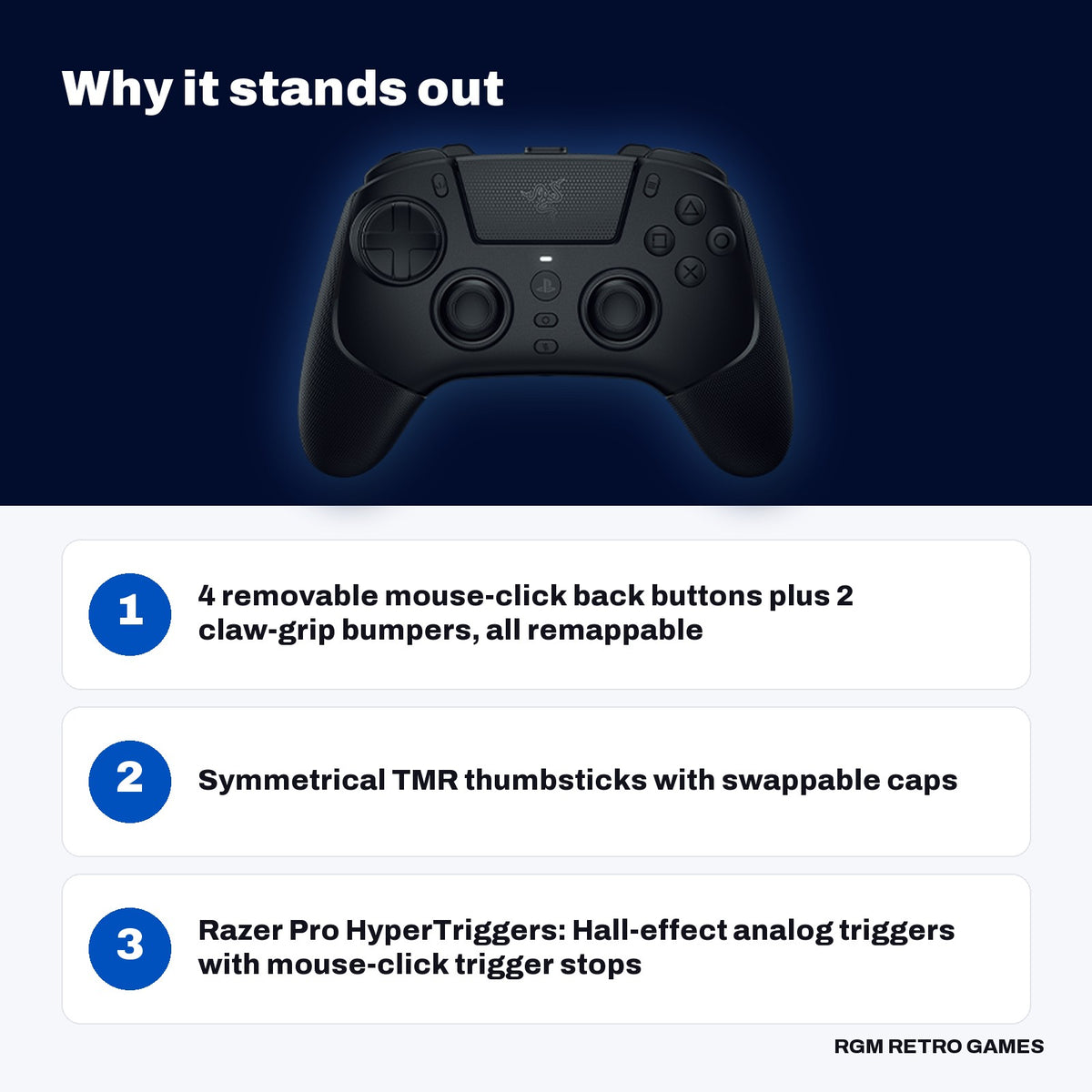 Razer Raiju V3 Pro Wireless Esports Controller for PS5 and PC (Black) key features: 4 removable mouse-click back buttons plus 2 claw-grip bumpers, all remappable, Symmetrical TMR thumbsticks with swappable caps, Razer Pro HyperTriggers: Hall-effect analog triggers with mouse-click trigger stops