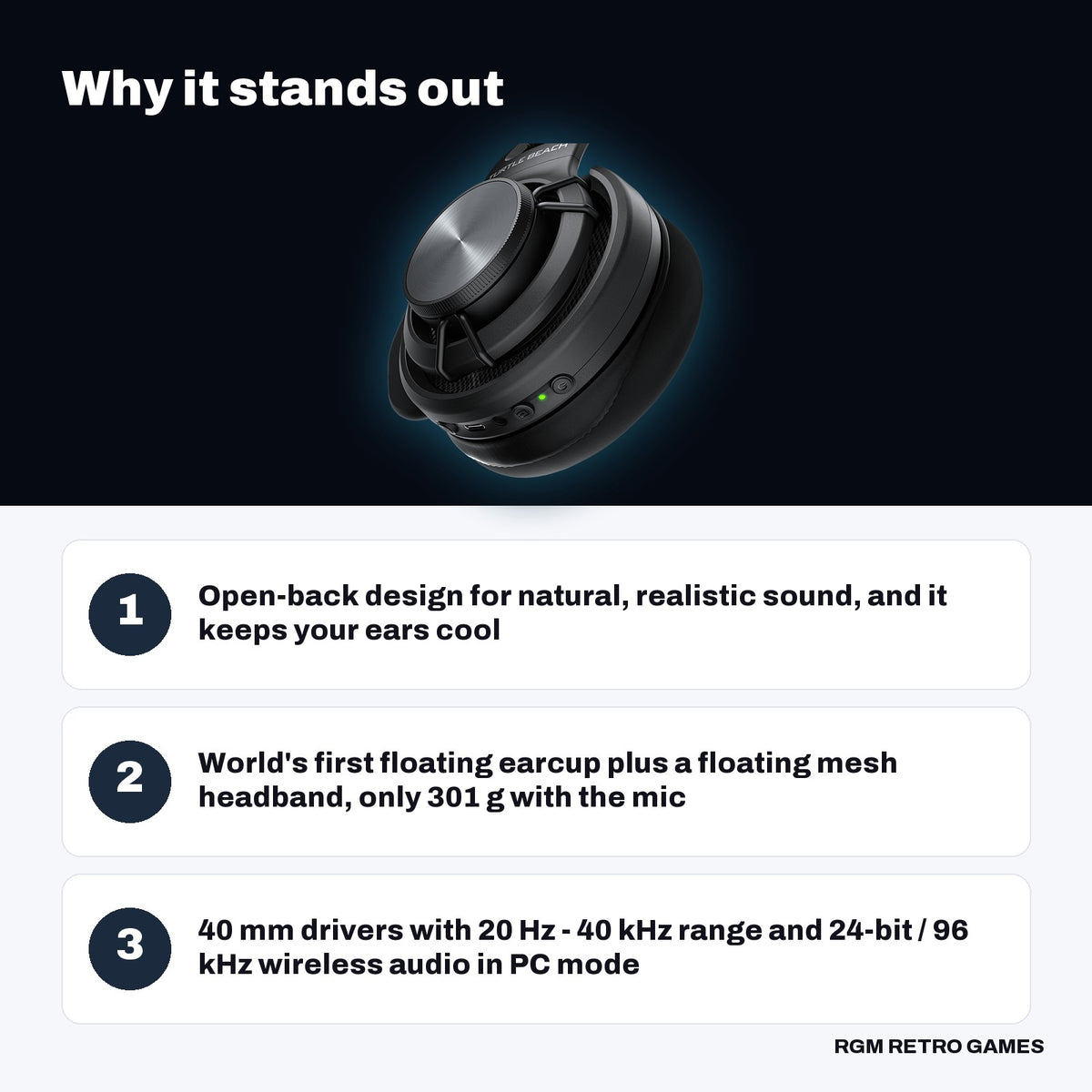 Turtle Beach Atlas Air Wireless Open-Back Gaming Headset - Black key features: Open-back design for natural, realistic sound, and it keeps your ears cool, World's first floating earcup plus a floating mesh headband, only 301 g with the mic, 40 mm drivers with 20 Hz - 40 kHz range and 24-bit / 96 kHz wireless audio in PC mode