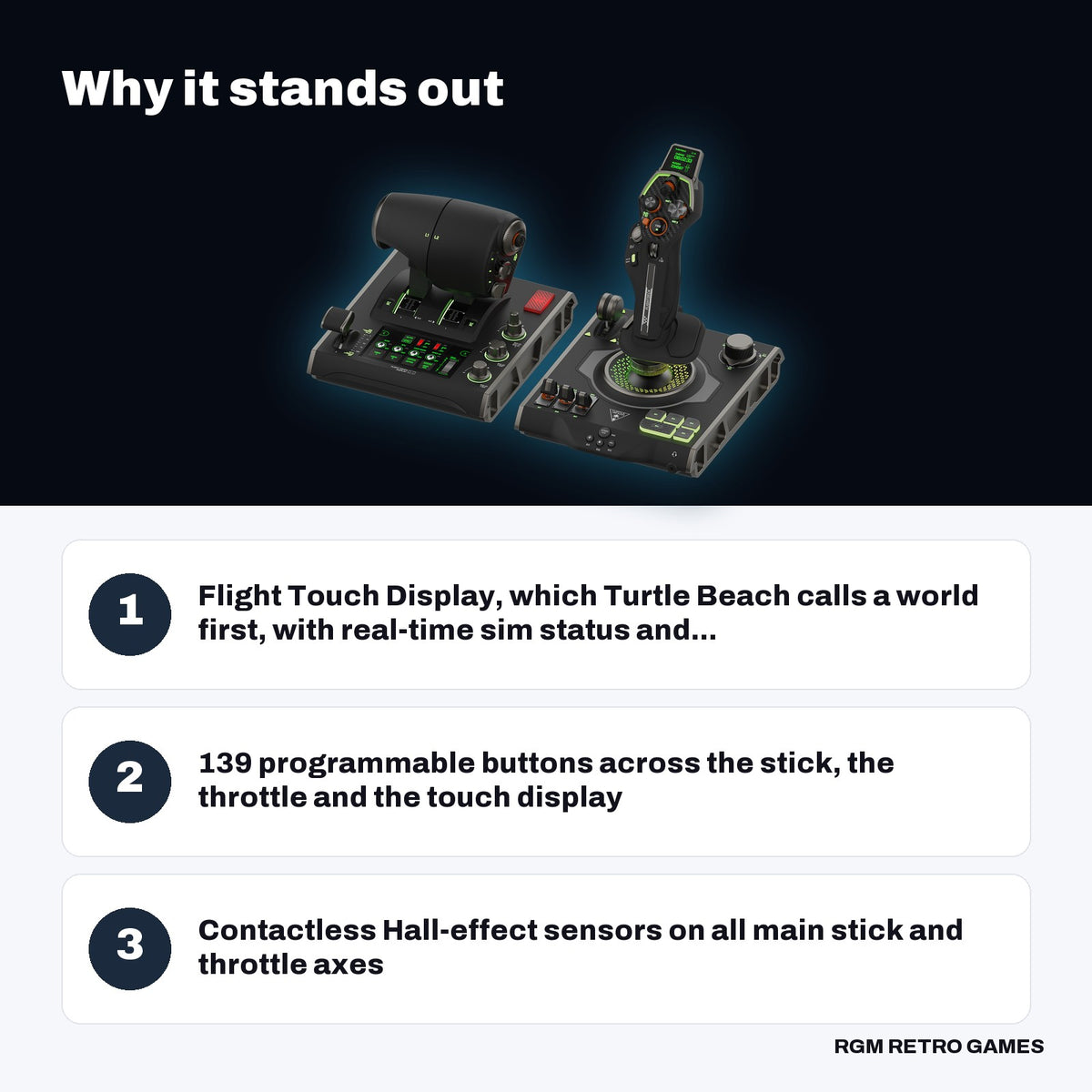 Turtle Beach VelocityOne Flightdeck Universal HOTAS Simulation System for Windows PC key features: Flight Touch Display, which Turtle Beach calls a world first, with real-time sim status and..., 139 programmable buttons across the stick, the throttle and the touch display, Contactless Hall-effect sensors on all main stick and throttle axes